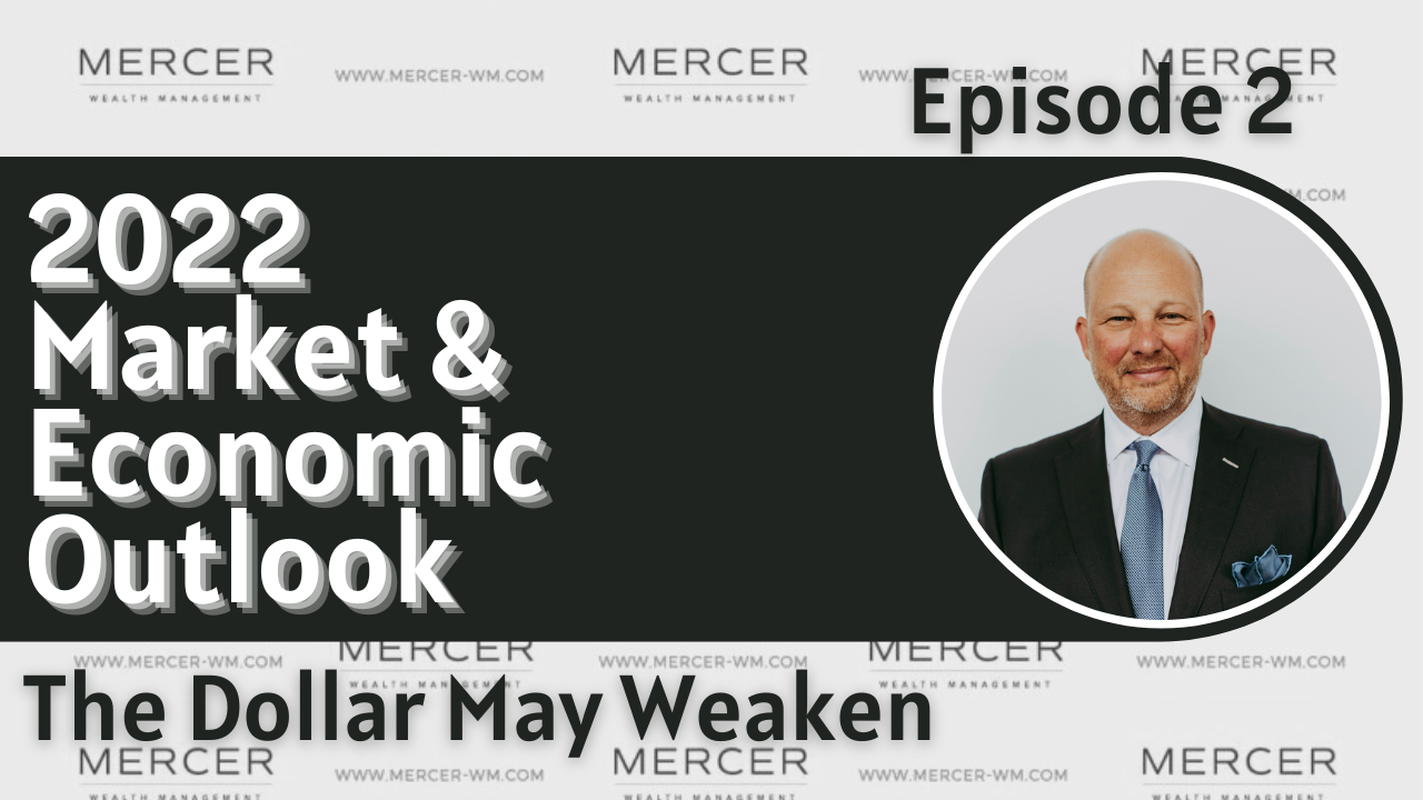 Episode 2: The Dollar May Weaken